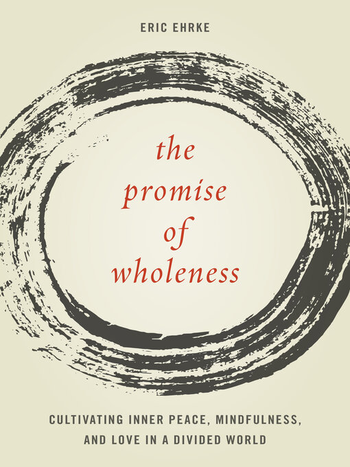 Title details for The Promise of Wholeness by Eric Ehrke - Wait list